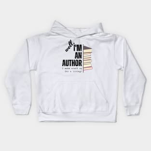 I'm an author, I make stuff up for a living (light), literature, writer Kids Hoodie